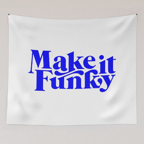 Item preview, make it funky, motivational statement quote designed and sold by TrueType.
