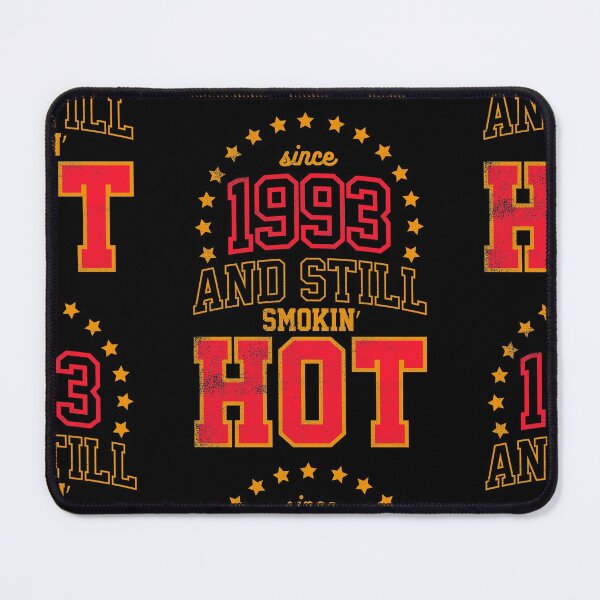 Item preview, Born in 1993 and Still Smokin' HOT designed and sold by melvtec.