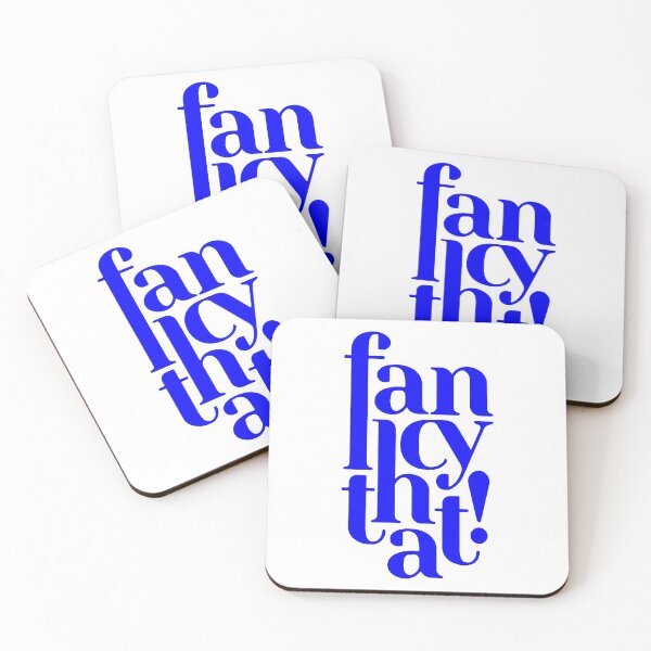 Item preview, fancy that! motivational statement quote designed and sold by TrueType.