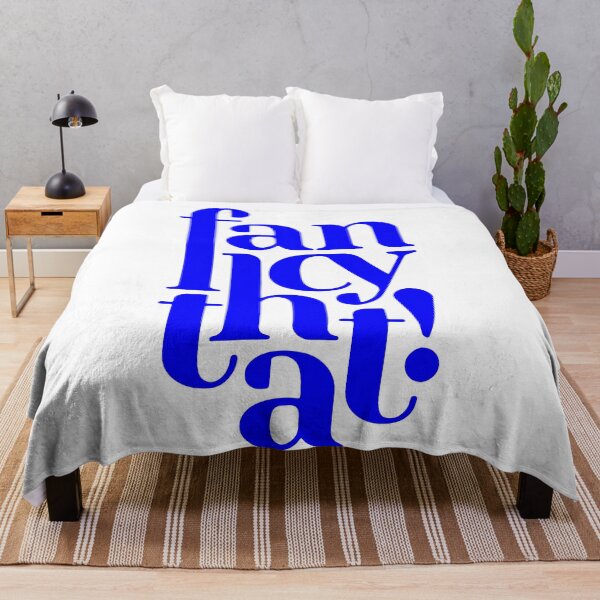 Item preview, fancy that! motivational statement quote designed and sold by TrueType.