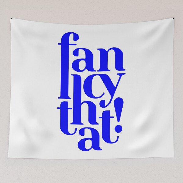 Item preview, fancy that! motivational statement quote designed and sold by TrueType.