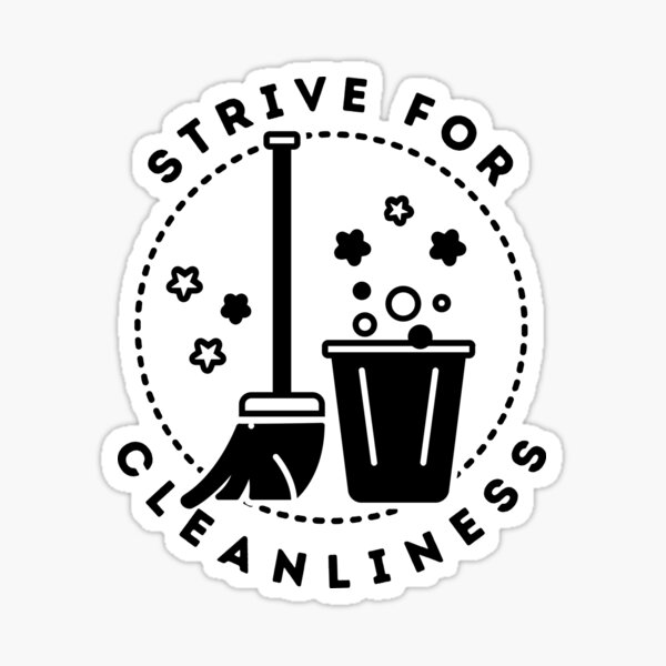 Item preview, Strive for Cleanliness designed and sold by SweetbeStore.