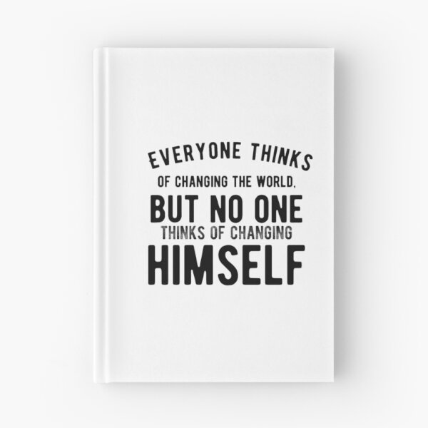 Item preview, Everyone thinks of changing the world, but no one thinks of changing himself - Motivational Words designed and sold by Delandor.