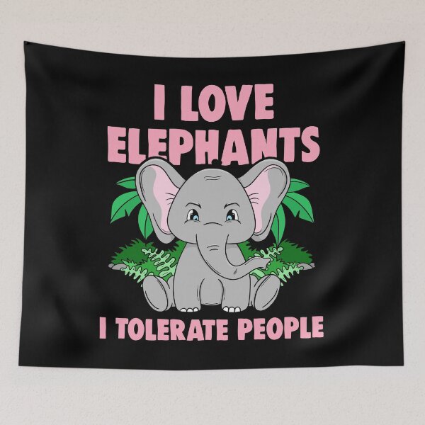 Item preview, I Love Elephants I Tolerate People Funny Cute Elephant Lovers designed and sold by T-Junkie.
