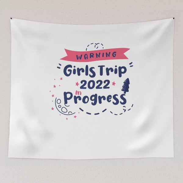 Item preview, Girls Trip 2022 In Progress - Funny Trip Quote designed and sold by Aimyashoppy.