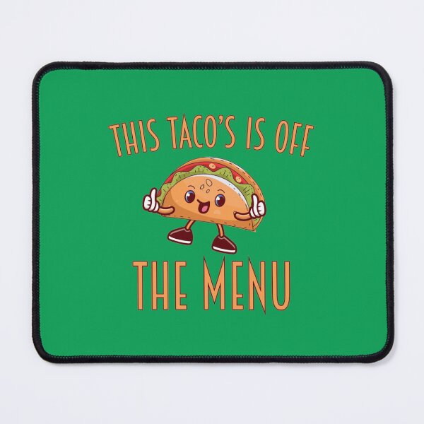 Item preview, Funny tacos quote  This Tacos is Off the Menu - Gift for just marriedengaged, Tacos designed and sold by marely-Mckenzie.