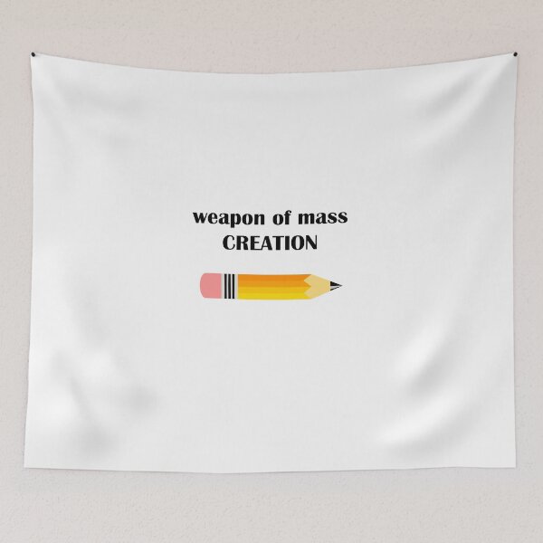 Item preview, Weapon Of Mass Creation designed and sold by mishodja.