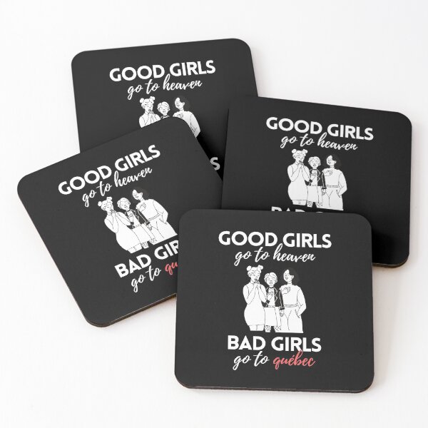 Item preview, Good Girls Go to Heaven Bad Girls Go to Quebec designed and sold by VAHPROD.
