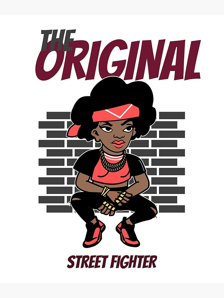 The Original Street fighter hip hop girls streetwear Poster for
