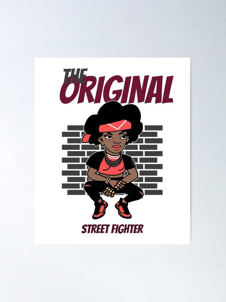 The Original Street fighter hip hop girls streetwear Poster for Sale by  deluxis