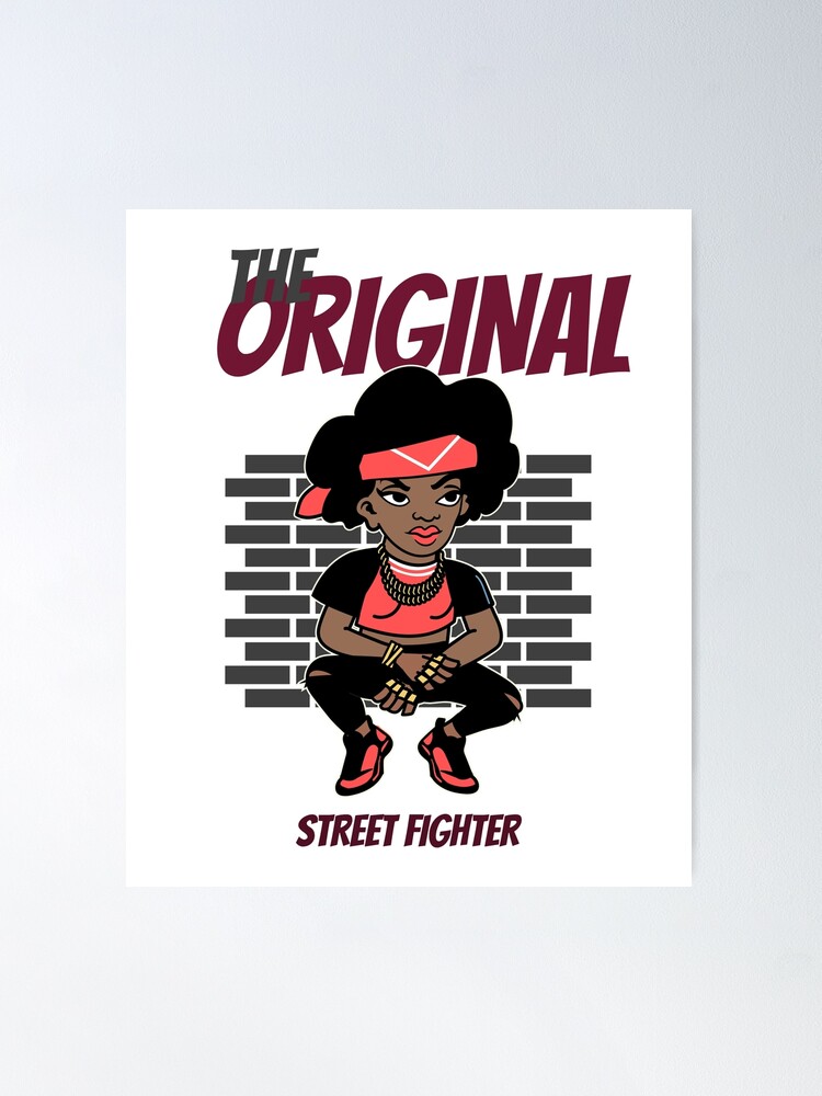 The Original Street fighter hip hop girls streetwear Poster for