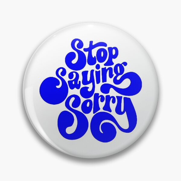 Artikelvorschau, stop saying sorry, motivational statement quote entworfen und verkauft von TrueType.