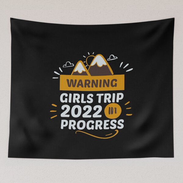 Item preview, Girls Trip 2022 In Progress - Funny Trip Quote designed and sold by Aimyashoppy.