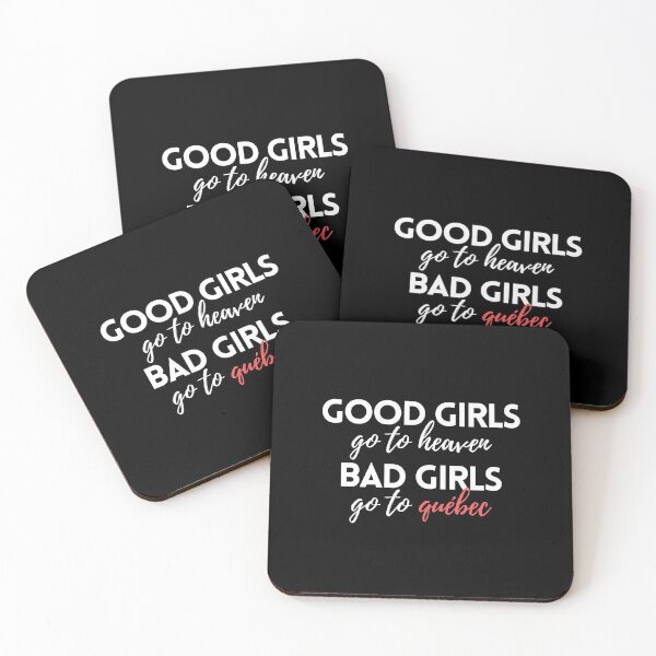 Item preview, Good Girls Go to Heaven Bad Girls Go to Quebec designed and sold by VAHPROD.