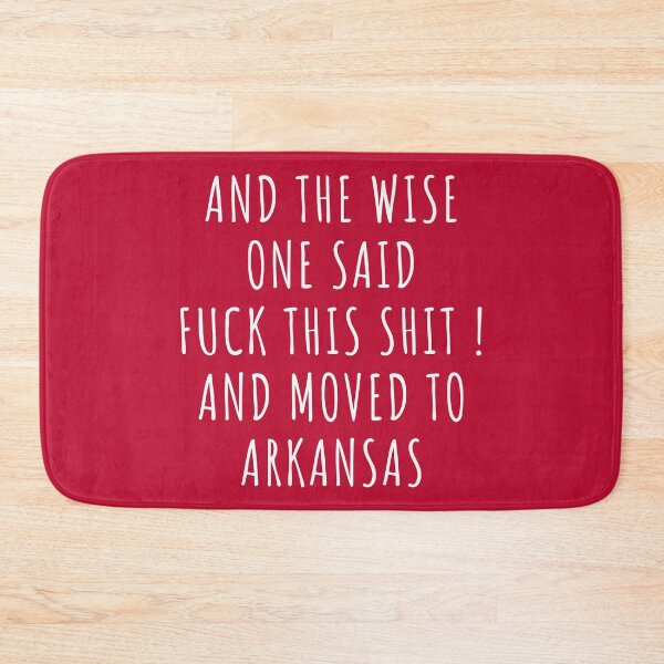 Item preview, And the wise one said fuck this shit and moved to Arkansas designed and sold by KMIKBAL7.