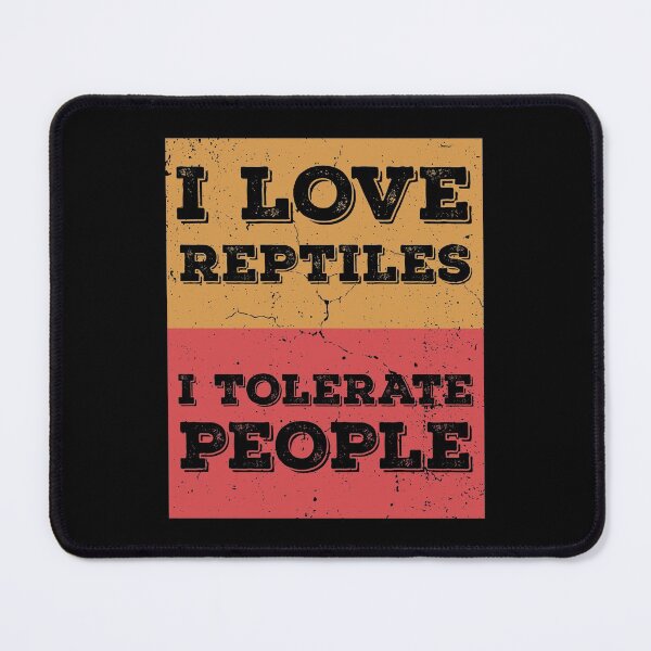 Item preview, I Love Reptiles I Tolerate People Funny Reptiles Quote For Reptile Owners designed and sold by T-Junkie.