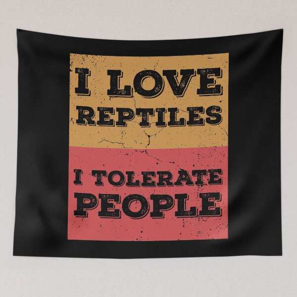 Item preview, I Love Reptiles I Tolerate People Funny Reptiles Quote For Reptile Owners designed and sold by T-Junkie.
