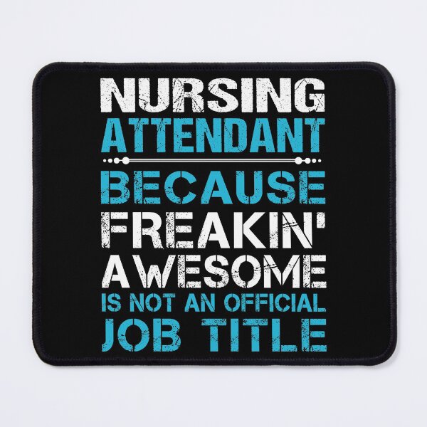Item preview, Nursing Attendant T Shirt - Freaking Awesome Job Gift Item Tee designed and sold by oetate4774.