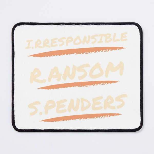 Item preview, Irresponsible Ransom Spenders designed and sold by TimmyDirtBurt.