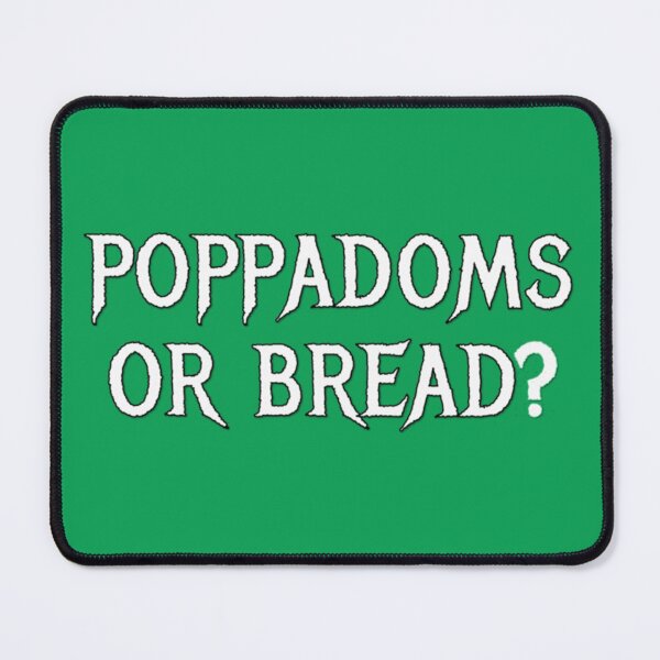 Item preview, POPPADOMS OR BREAD 3 OFF MENU UNOFFICIAL PODCAST FAN DESIGN designed and sold by marely-Mckenzie.