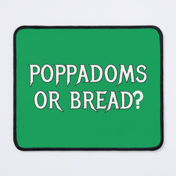 Item preview, POPPADOMS OR BREAD 3 OFF MENU UNOFFICIAL PODCAST FAN DESIGN designed and sold by marely-Mckenzie.