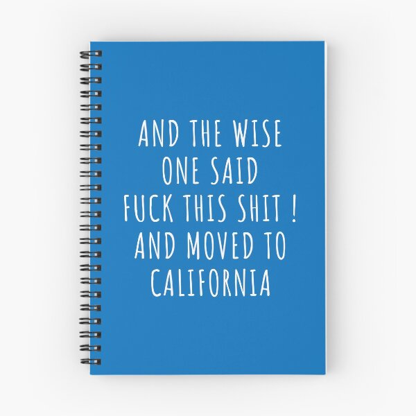 Item preview, And the wise one said fuck this shit and moved to California designed and sold by KMIKBAL7.