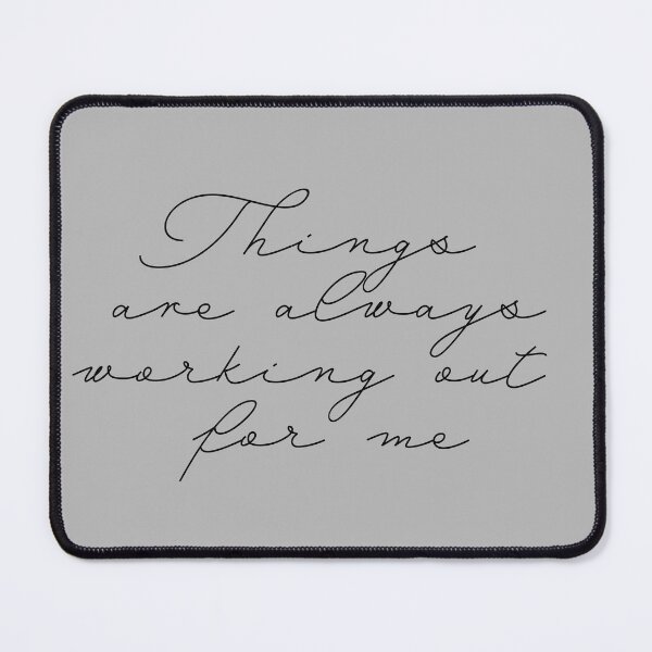 Item preview, Things are always working out for me.  designed and sold by novabee.