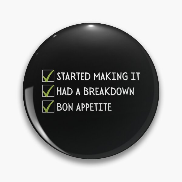 Item preview, Started Making It, Had a Breakdown, Bon Appetite- James Acaster   designed and sold by marely-Mckenzie.