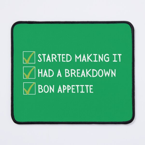 Item preview, Started Making It, Had a Breakdown, Bon Appetite- James Acaster   designed and sold by marely-Mckenzie.