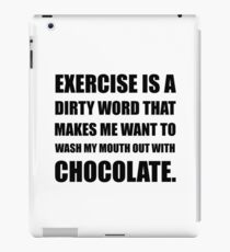Exercise Dirty Word Chocolate iPad Case/Skin