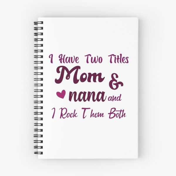 Item preview, I Have Two Titles Mom And Nana and I Rock Them Both mom designed and sold by Shorim.