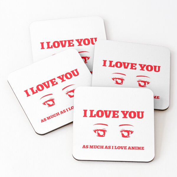 Item preview, Anime, I love you as much as I love anime designed and sold by avit1.