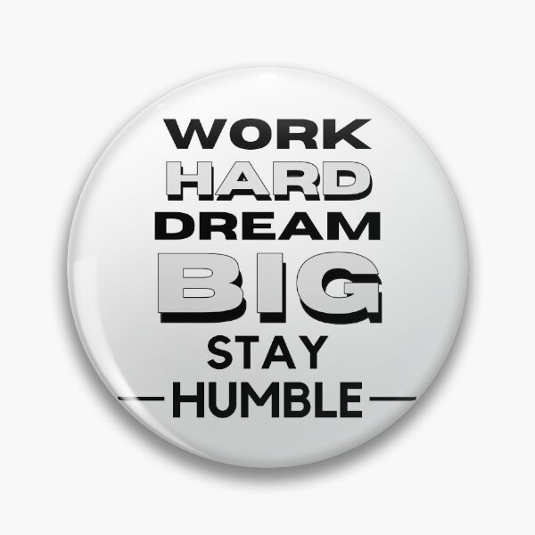 Artikelvorschau, Arbeite hart, träume groß, bleib bescheiden 2 entworfen und verkauft von KingsManKind.