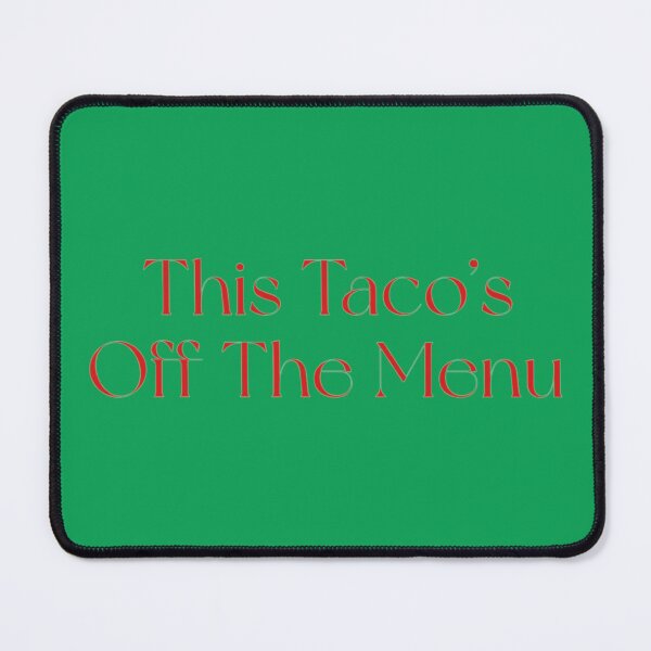 Item preview, This Tacos Off The Menu                         designed and sold by marely-Mckenzie.