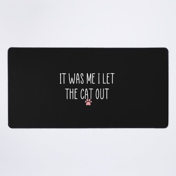 Item preview, funny It Was Me I Let The cat Out: cute family gift idea for mom , dad & sibings designed and sold by Mer Yem.