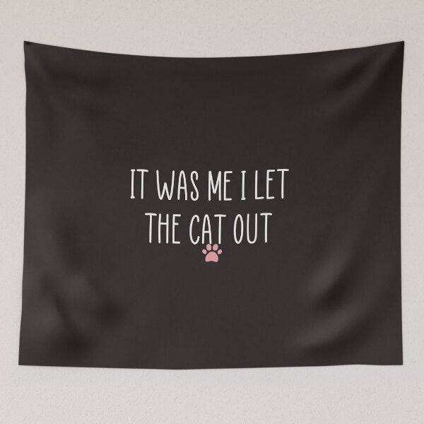 Item preview, funny It Was Me I Let The cat Out: cute family gift idea for mom , dad & sibings designed and sold by Mer Yem.