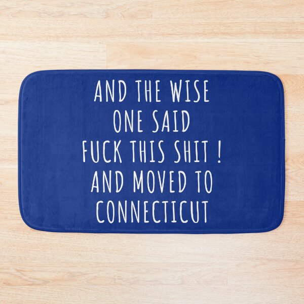 Item preview, And the wise one said fuck this shit and moved to Connecticut designed and sold by KMIKBAL7.