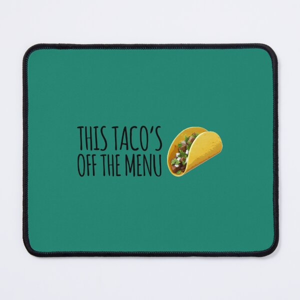 Item preview, This Tacos Off The Menu       designed and sold by marely-Mckenzie.