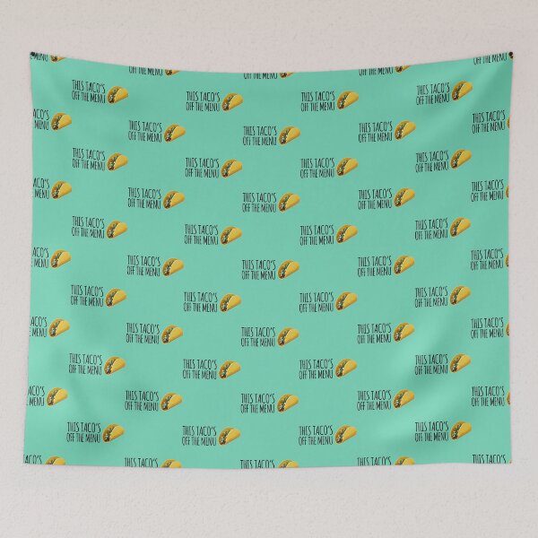 Item preview, This Tacos Off The Menu       designed and sold by marely-Mckenzie.