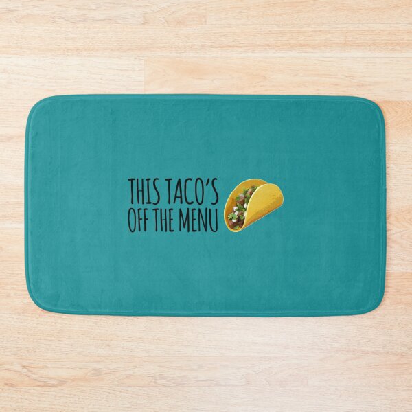 Item preview, This Tacos Off The Menu       designed and sold by marely-Mckenzie.