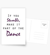 If you stumble, dance Postcards