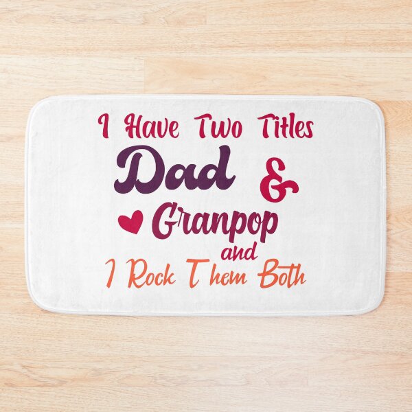 Item preview, I Have Two Titles Dad And granpop and I Rock Them Both father  designed and sold by Shorim.