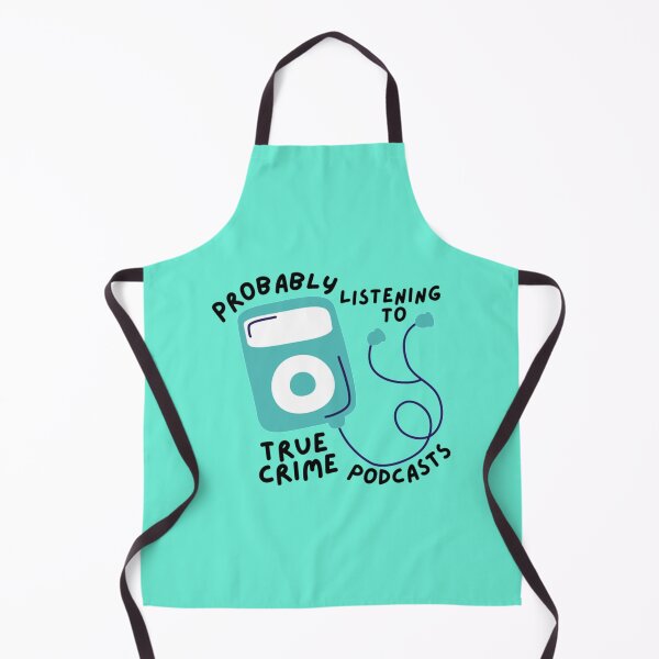 Item preview, probably listening to true crime podcasts    designed and sold by WilliamLam2.