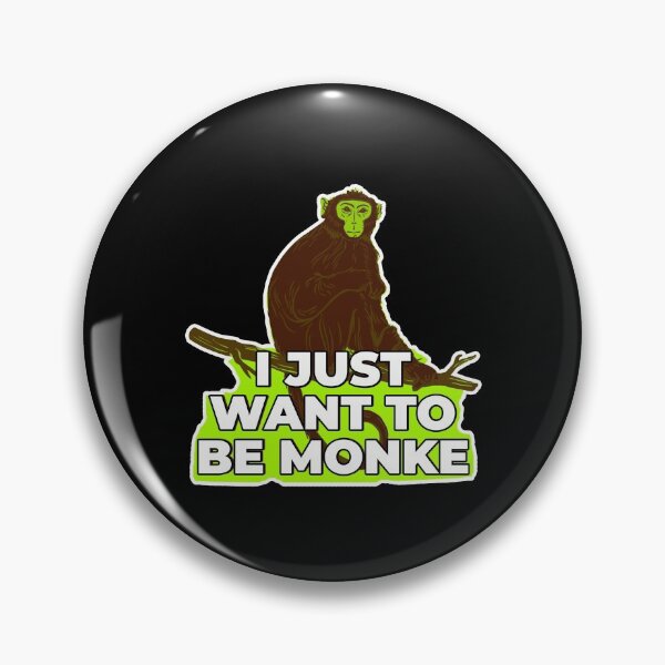 Item preview, I just want to be monke designed and sold by LewisRichie.