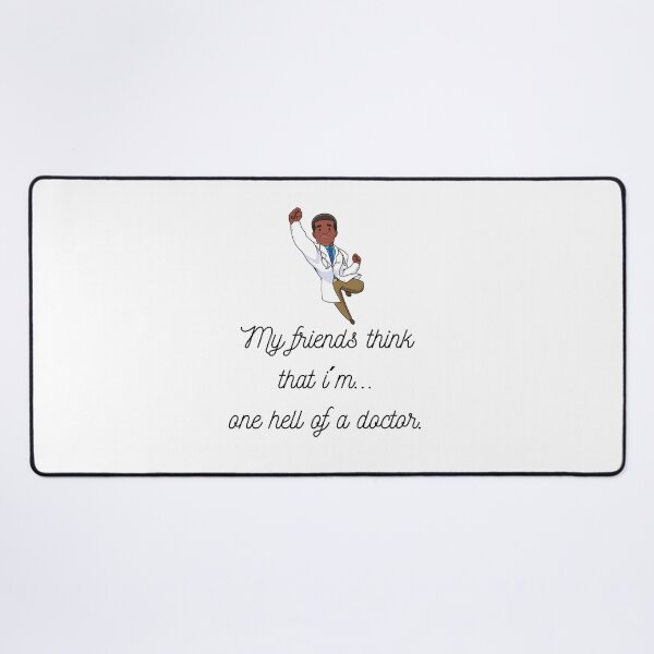 Item preview, My friends think that...I´m one hell of a doctor. (Male Ver4) designed and sold by PortfoliobyJana.