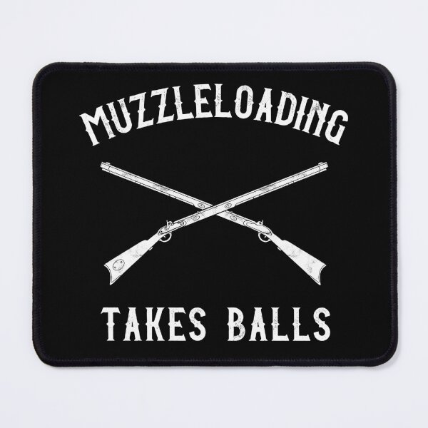 Item preview, Muzzleloading Takes Balls Muzzleloader Rifle designed and sold by Huhnerdieb Apparel.