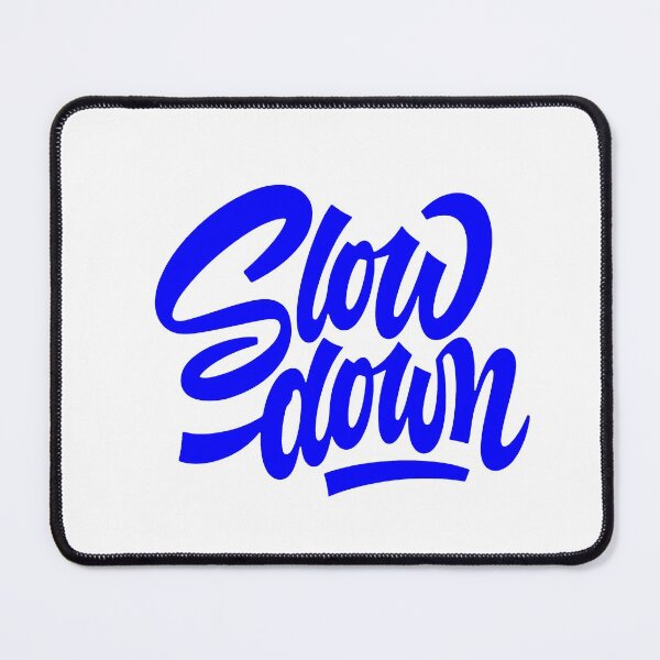Item preview, slow down, motivational statement quote designed and sold by TrueType.