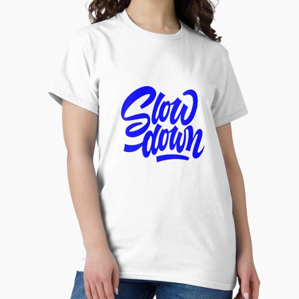 Item preview, slow down, motivational statement quote designed and sold by TrueType.