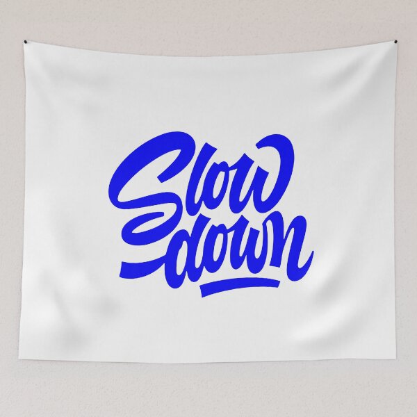 Item preview, slow down, motivational statement quote designed and sold by TrueType.