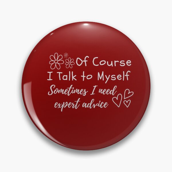 Item preview, Of Course I Talk to Myself Shirt | I Need Expert Advice Shirt | Humor Shirt | Funny Shirt | Gift for Him | Gift for Her | valentine's day Gift designed and sold by Reddiamond3 ⭐⭐⭐⭐⭐.